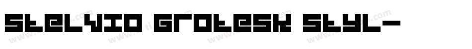 Stelvio Grotesk Styl字体转换